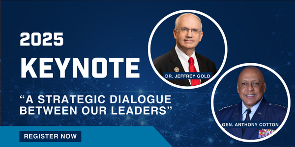Graphic that states "2025 Keynote A Strategic Dialogue Between Our Leaders" with two headshots, Dr. Jeffrey Gold and General Anthony Cotton.